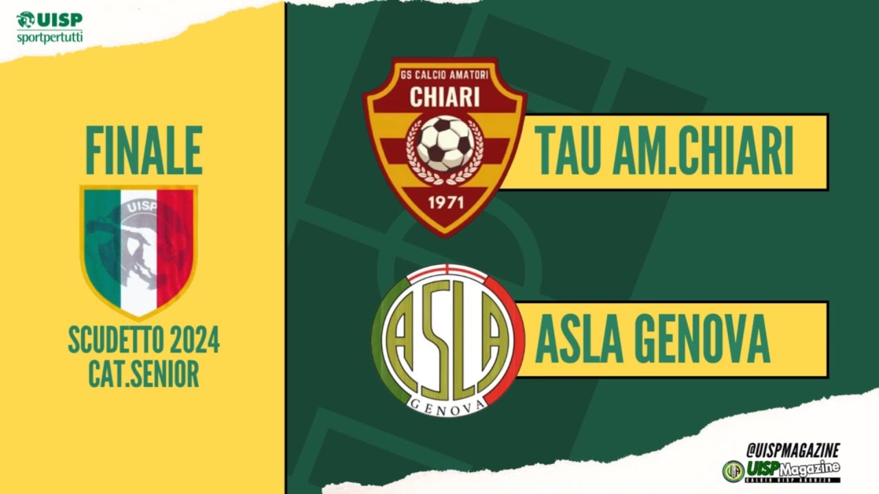 FINALE SCUDETTO UISP 2024 | TAU AM.CHIARI vs ASLA GENOVA 2-0 | #calcio #uisp #finalinazionali