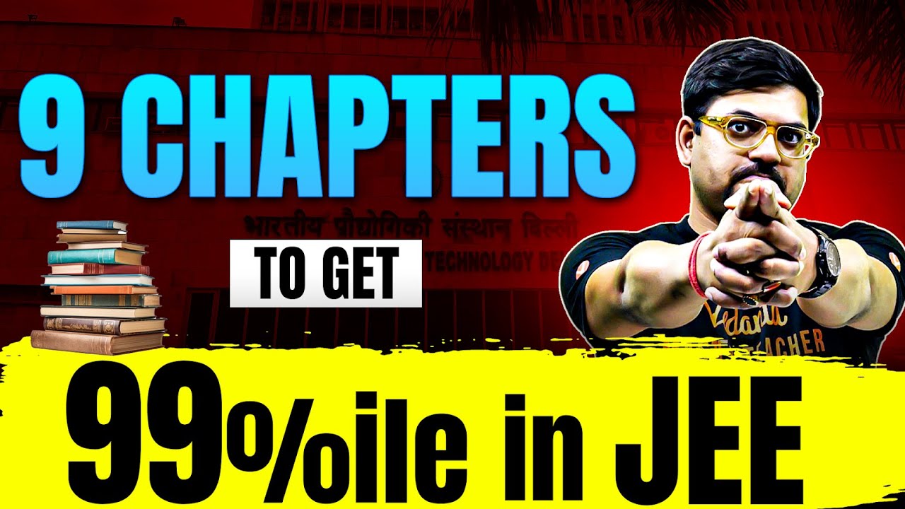 JEE 2026: Top 9 Chapters to get 99%ile Percentile in Maths | IIT-JEE Preparation | Harsh Sir