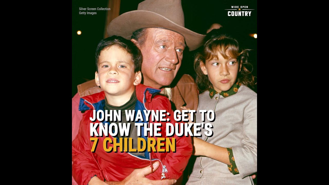 John Wayne: Get to Know The Duke's Seven Children