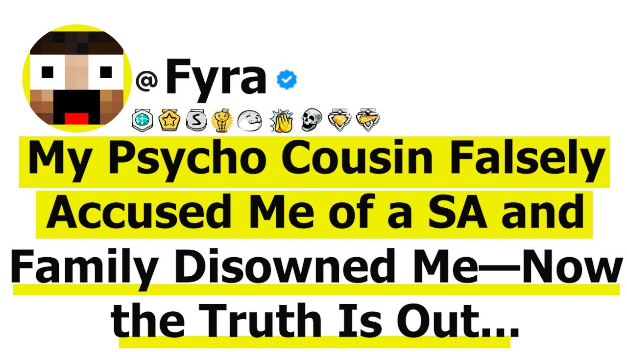 My Psycho Cousin Falsely Accused Me of S.A and Family Disowned Me—Now the Truth is Out and My Family