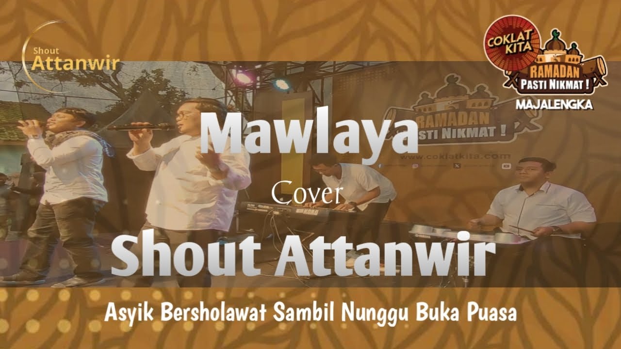 MAWLAYA (Maher Zain) || Cover Shout Attanwir Dalam Rangka Ngabuburit Bersama COKLAT KITA
