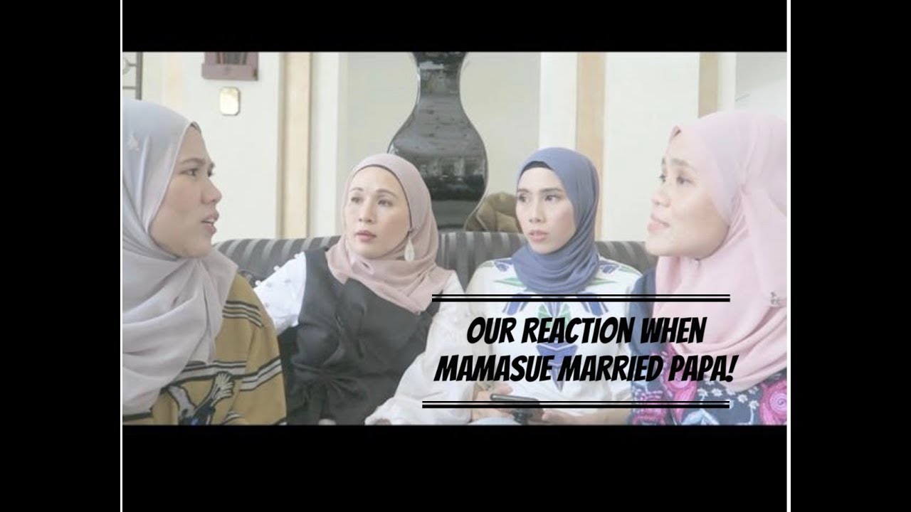 Our reaction when mamasue married Papa!