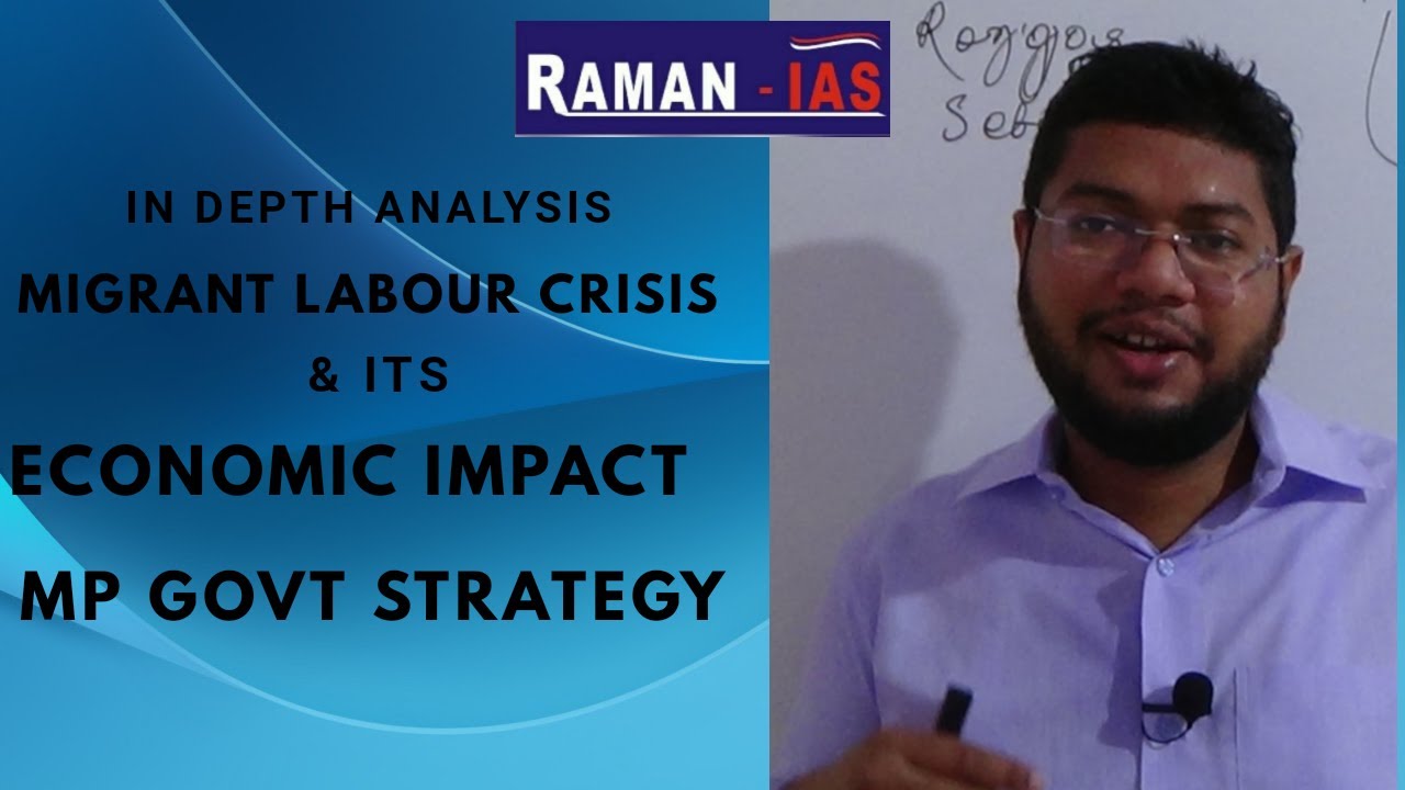 In Depth Analysis : Migrant Labour Crisis & It's Economical Impact & MP Govt Strategy