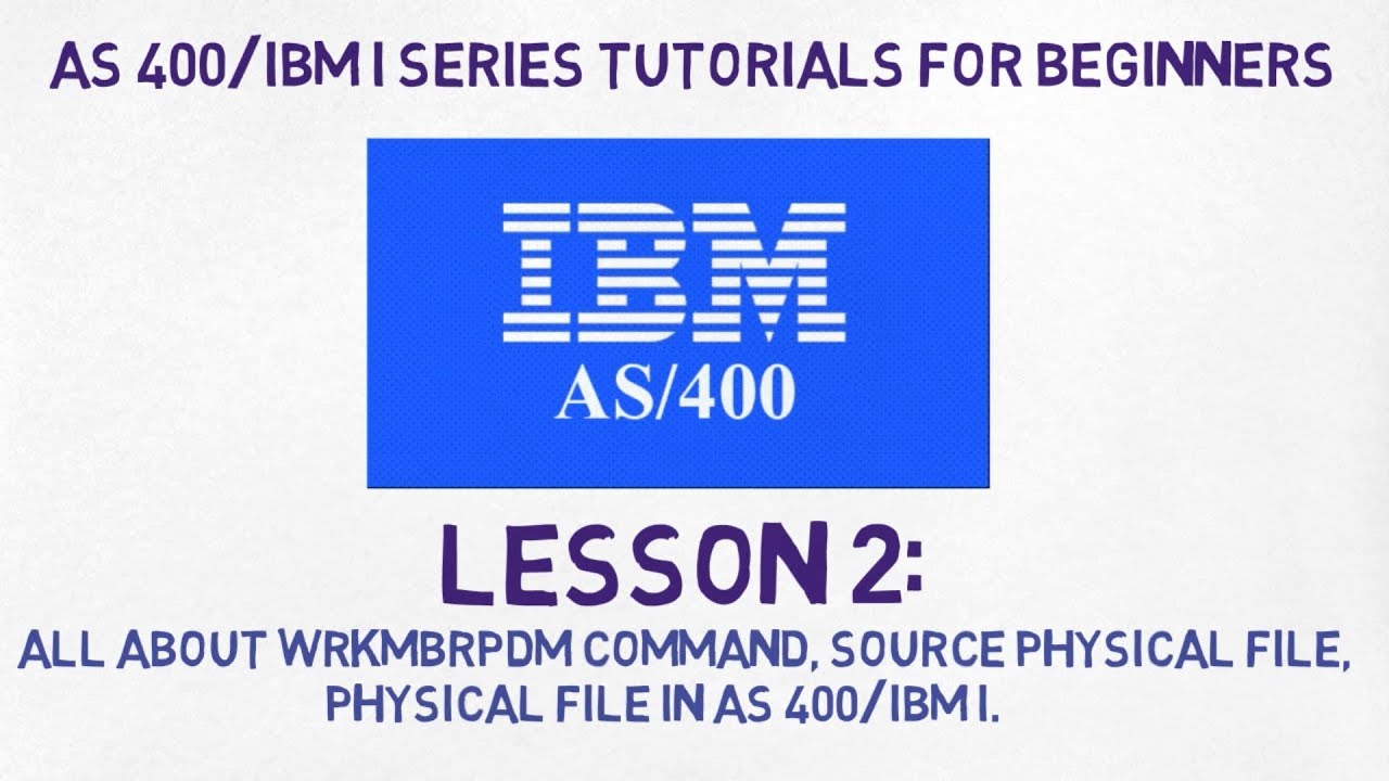 AS 400 tutorial for Beginners | Lesson 2 | Source Physical File, Physical File, WRKMBRPDM in Detail