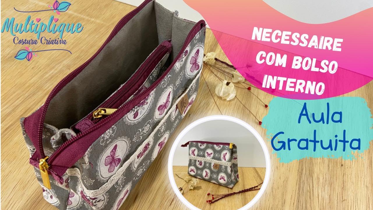 Necessaire Pratica com Bolso Interno - Aula Gratuita Costura Criativa DIY