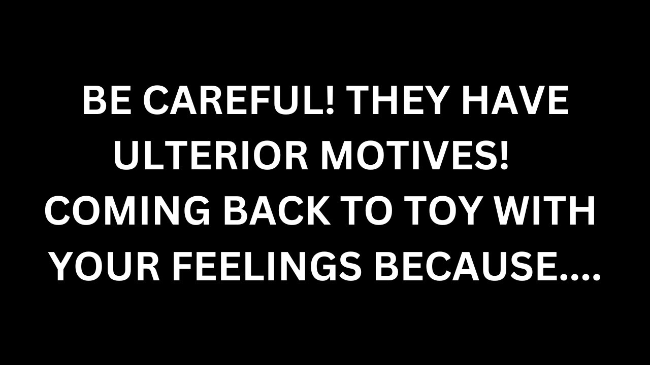 WATCH YOUR BACK! THEY ARE COMING BACK TO TOY WITH YOUR FEELINGS BECAUSE...