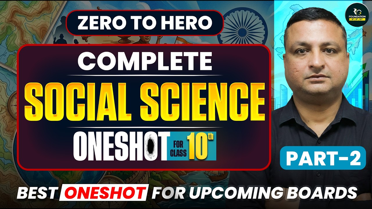 Class 10 Social Science Complete One Shot | Zero to Hero SST Marathon 2026 | Full Revision Part-2