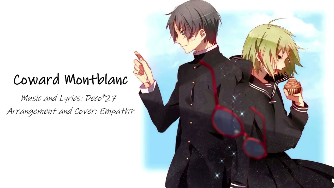 Coward Montblanc | EmpathP Arrangement feat. Gumi