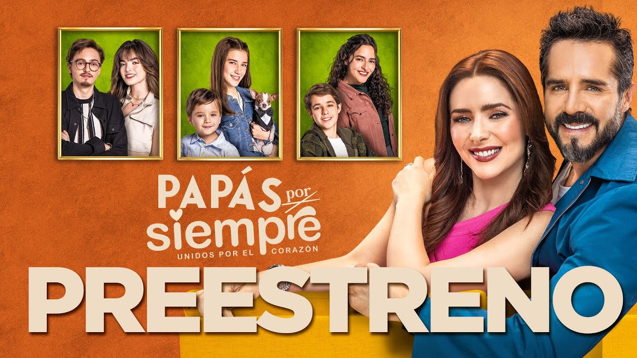 Papás por Siempre: Capítulo 1 | Preestreno digital | Las Estrellas