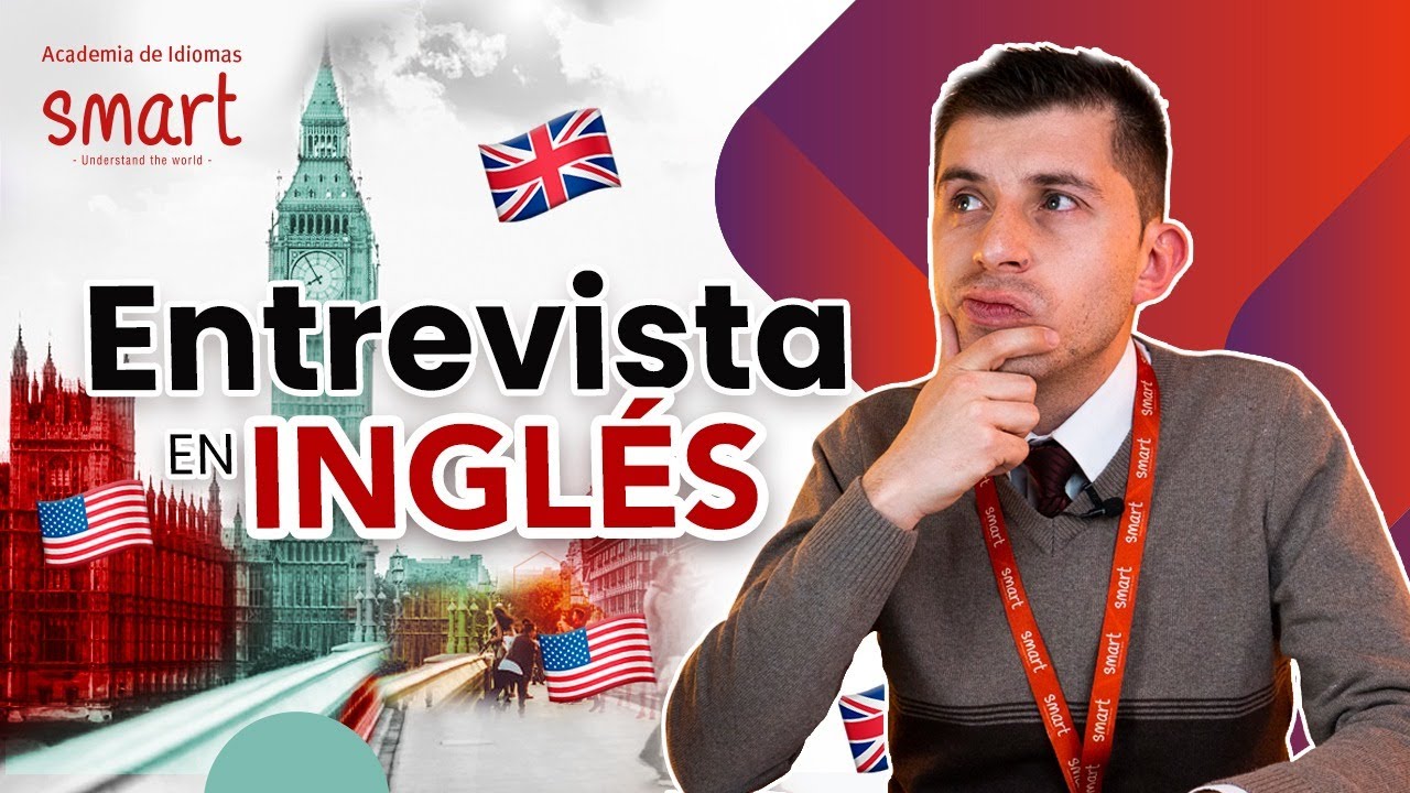 ENTREVISTA en INGL&Eacute;S (10 preguntas m&aacute;s comunes) 🇺🇸 | Smart Academia