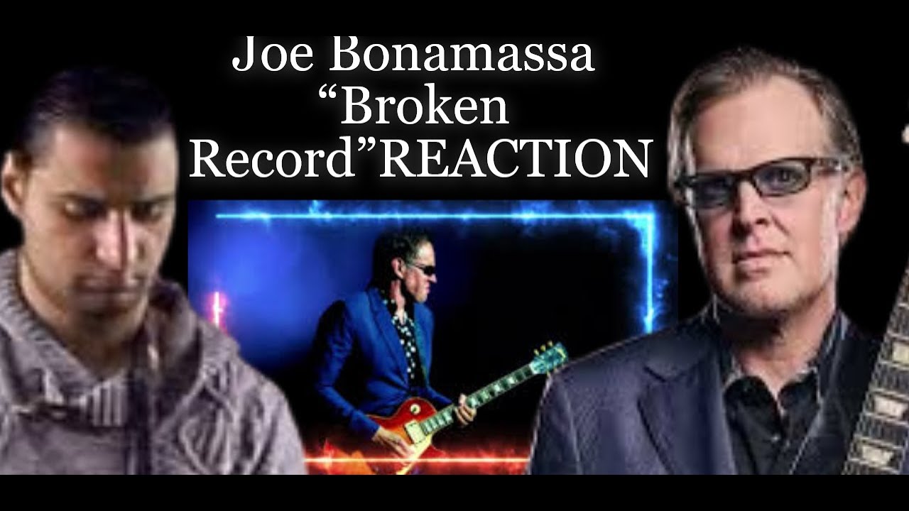 Joe Bonamassa “Broken Record” - Official Music Video REACTION