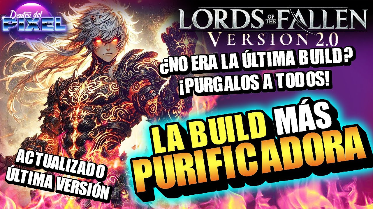 LORDS OF THE FALLEN VERSIÓN 2.0 LA BUILD MÁS PURIFICADORA PURGALOS A TODOS con Mangual y resplandor