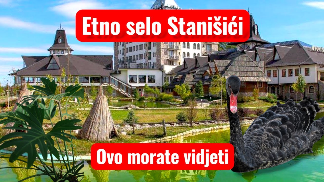 🔥 Ovo mjesto će vas OSTAVITI BEZ DAHA!  Etno selo Stanišići