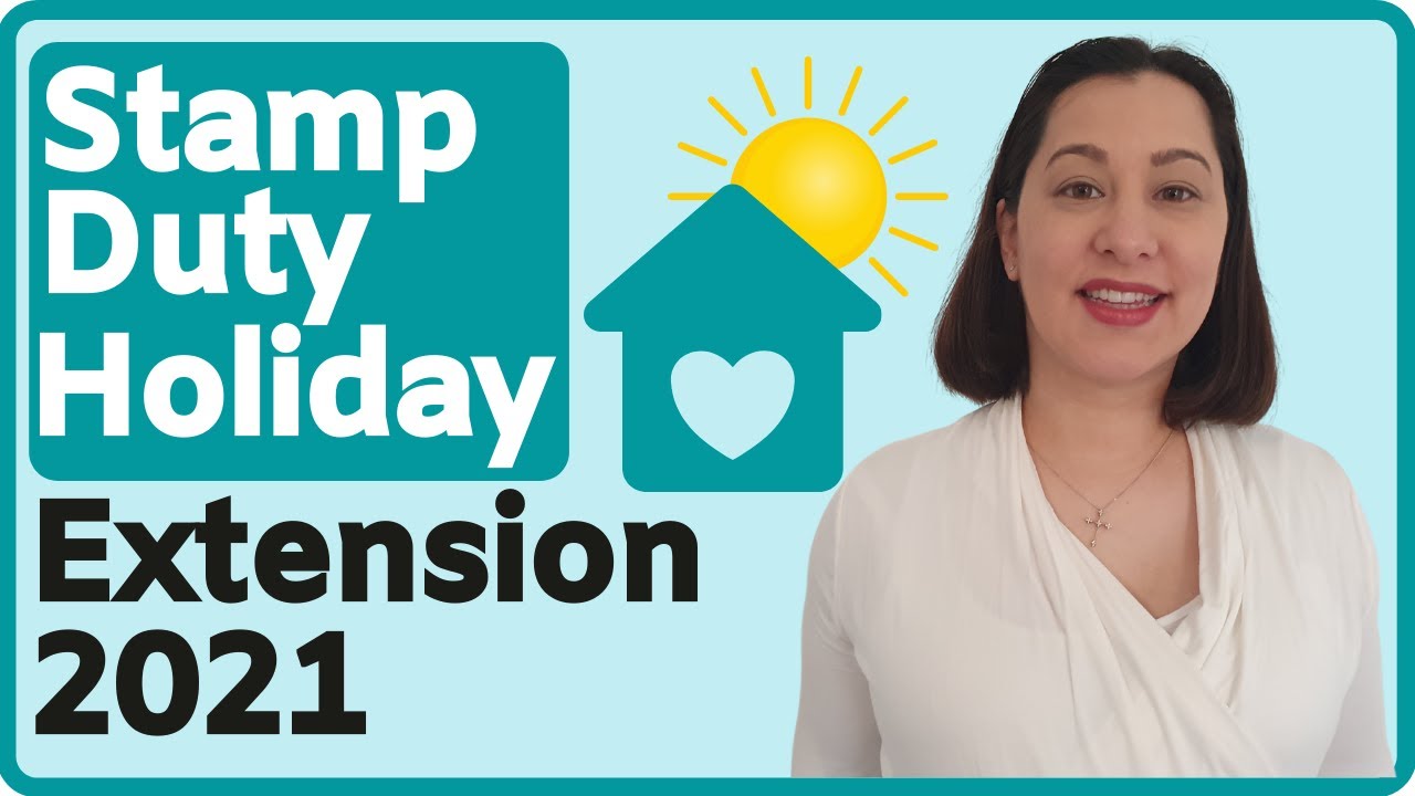 Stamp Duty Holiday Extension 2021 (SDLT holiday extension 2021)