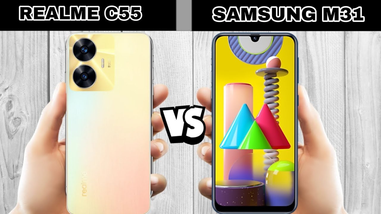 realme c55 vs samsung m31 full comparison.