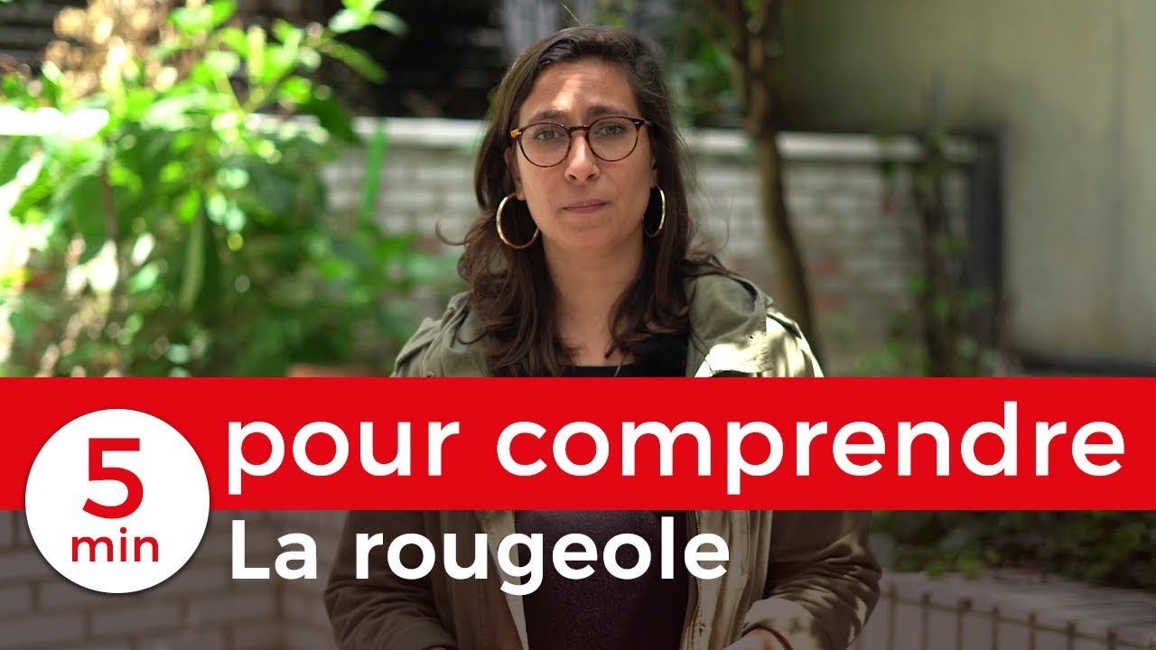5 minutes pour comprendre la rougeole