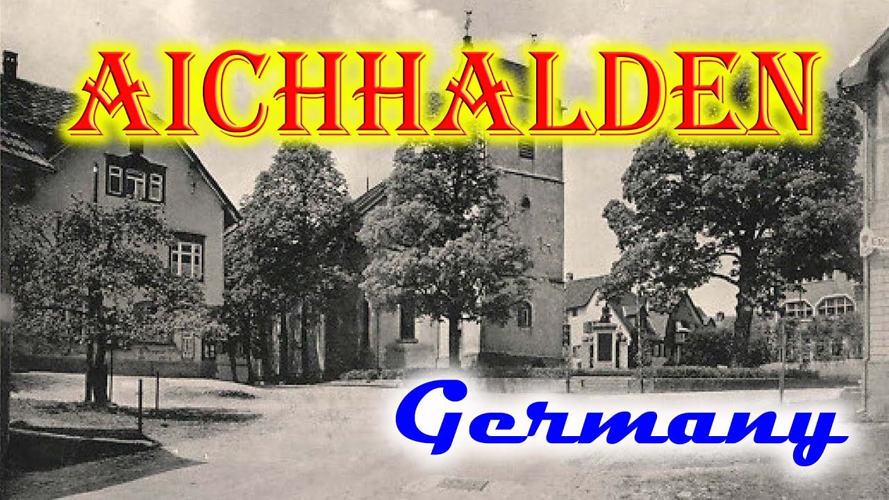 Old photos of Aichhalden, Baden-Württemberg, Germany - Alte Fotos von Aichhalden, Baden-Württemberg