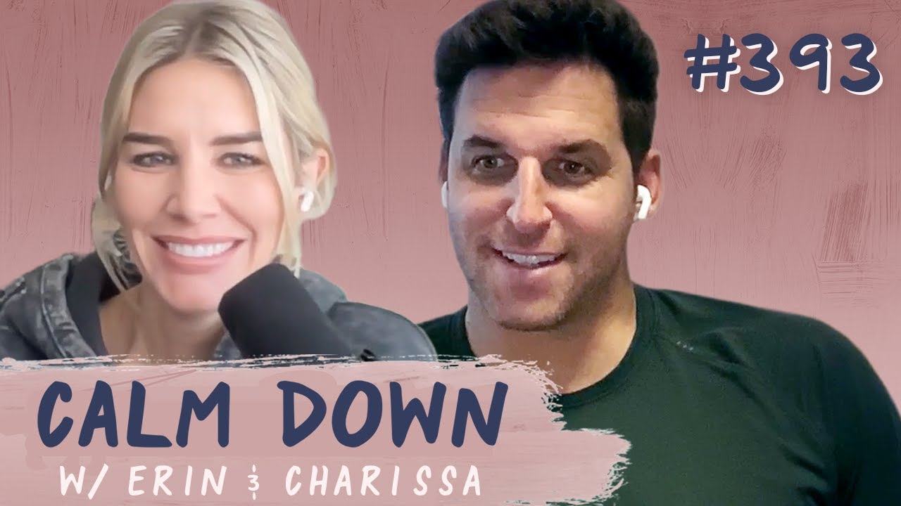 Episode 393: ALWAYS Buy Flowers on Valentine’s Day | Calm Down with Erin and Charissa