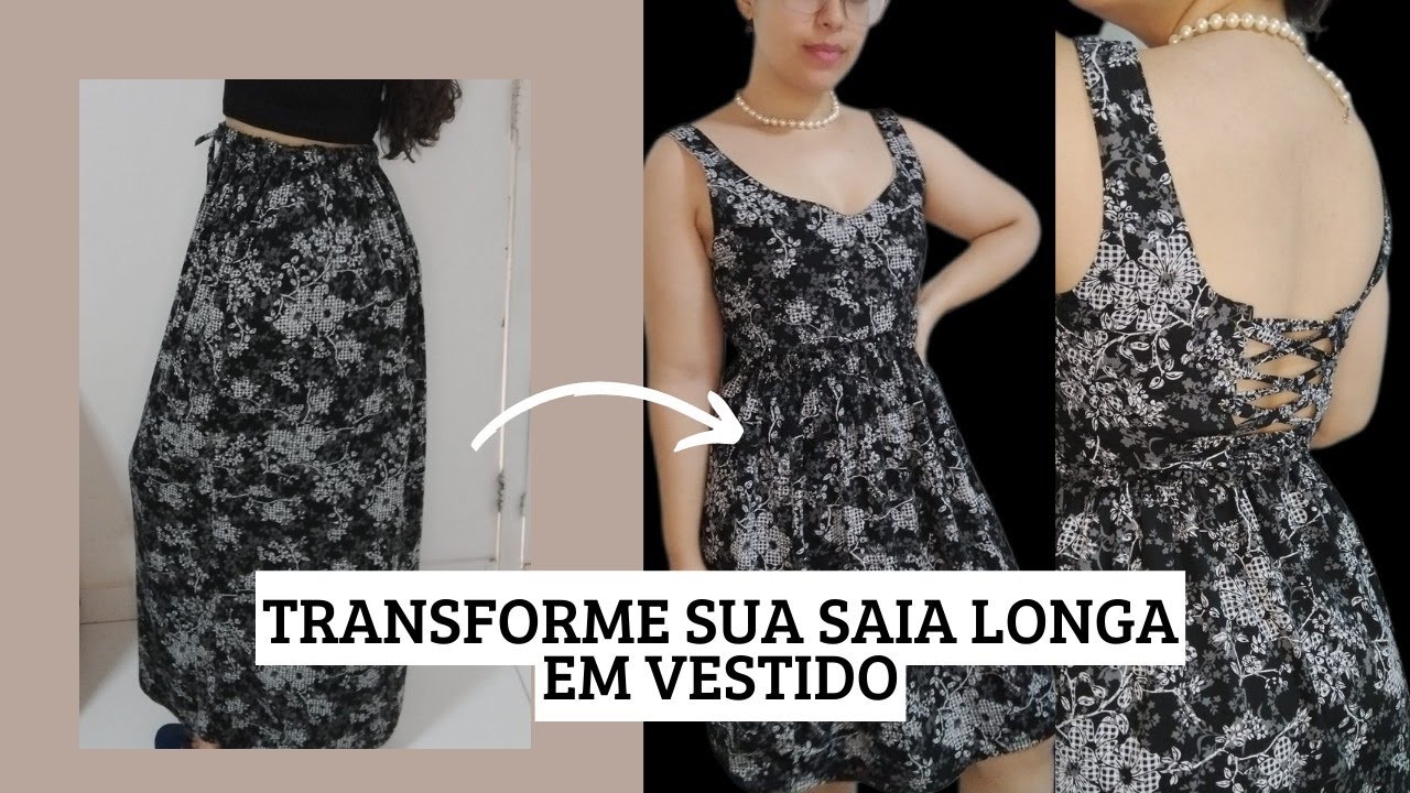 Como transformar saia longa em vestido. How to transform a long skirt into a dress.