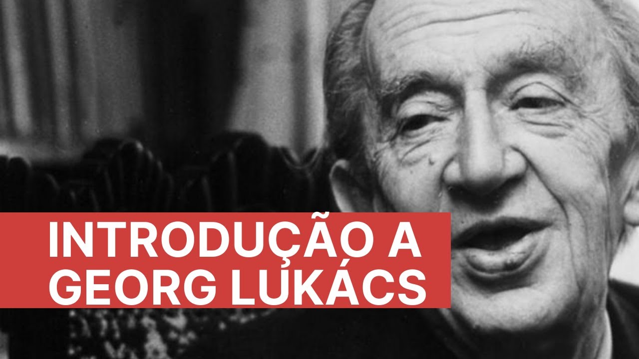 Introdu&ccedil;&atilde;o a Georg Luk&aacute;cs | O que &eacute; consci&ecirc;ncia de classe?