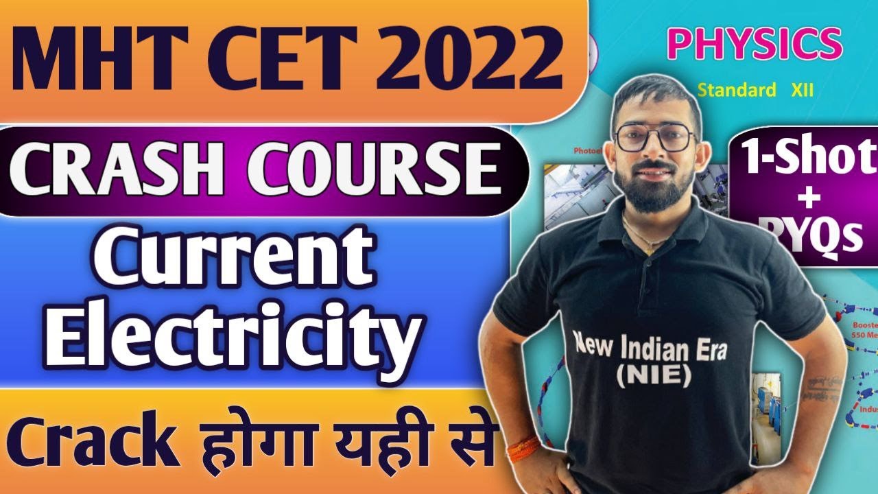 Physics MHT CET Crash Course 2022 || One Shot + PYQs Ch 11 current electricity new indian era #nie