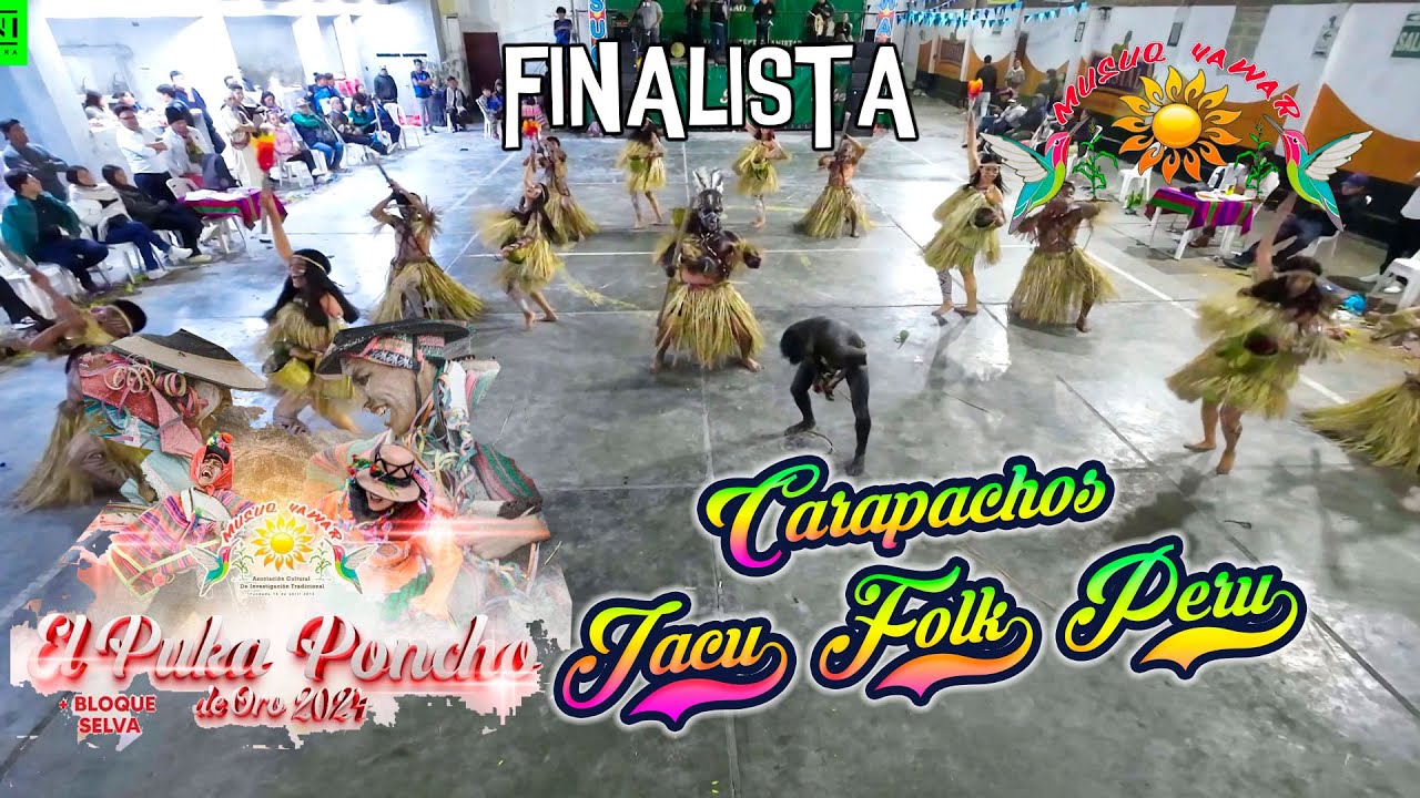 FINAL Carapachos - Tingo Maria - Jacu Folk Peru / Puka Poncho de Oro 2024 Musuq Yawar