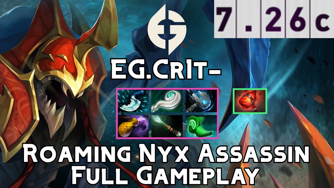 Nyx Assassin | EG.Cr1t- | Roaming Nyx Assassin Full Gameplay | 7.26c Full Gameplay
