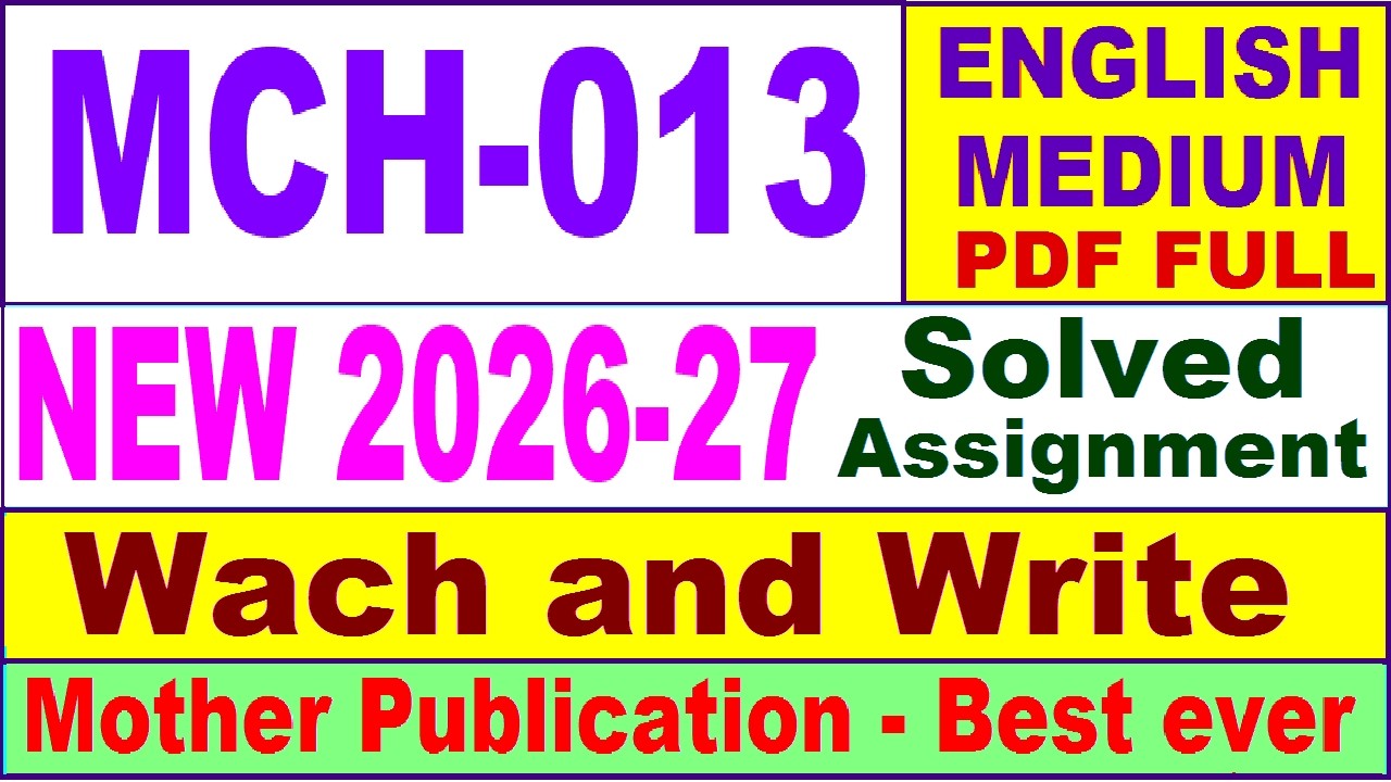 MCH 013 solved assignment 2026-27 in English || mch 013 solved assignment 2027 || ignou mch013