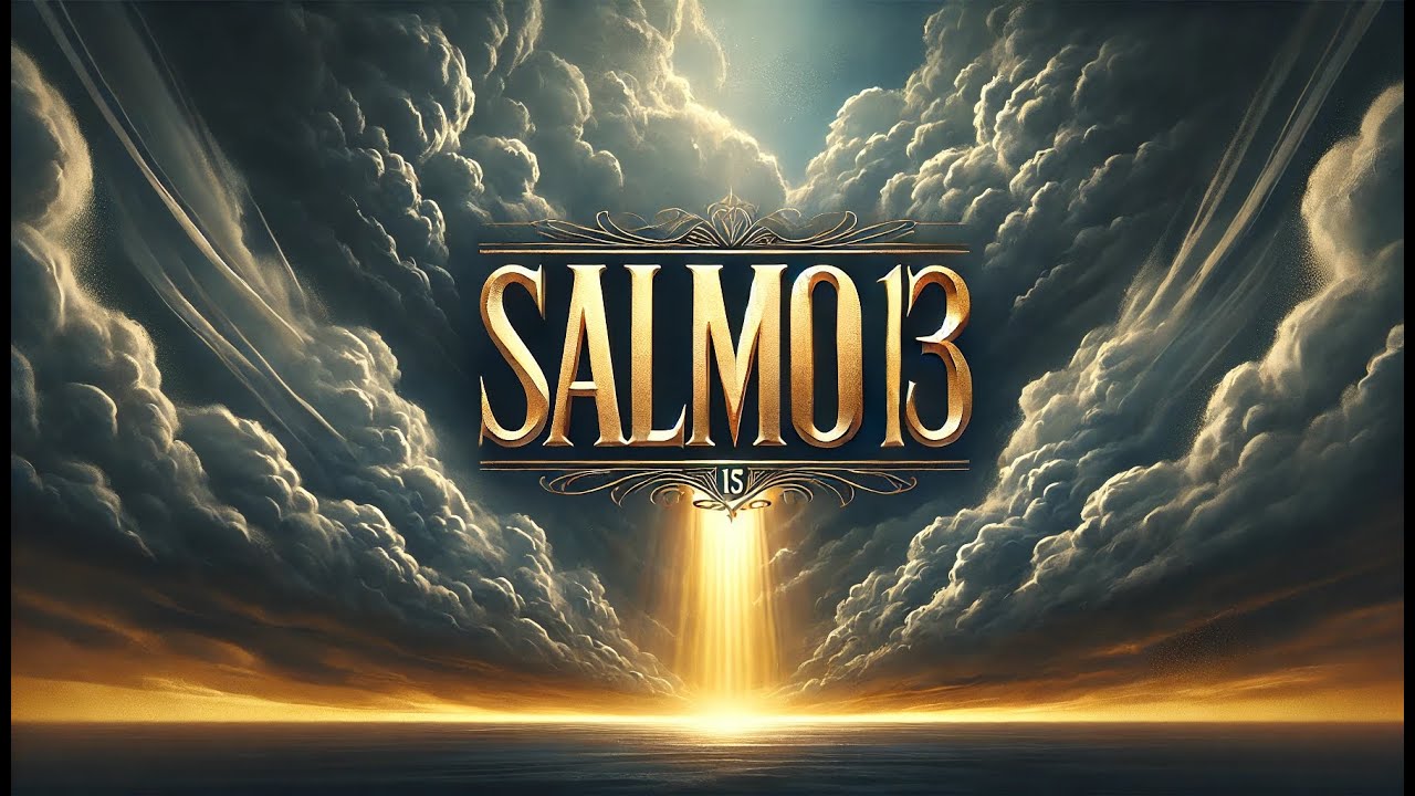 Salmo 13 Ayuda en tiempos de prueba