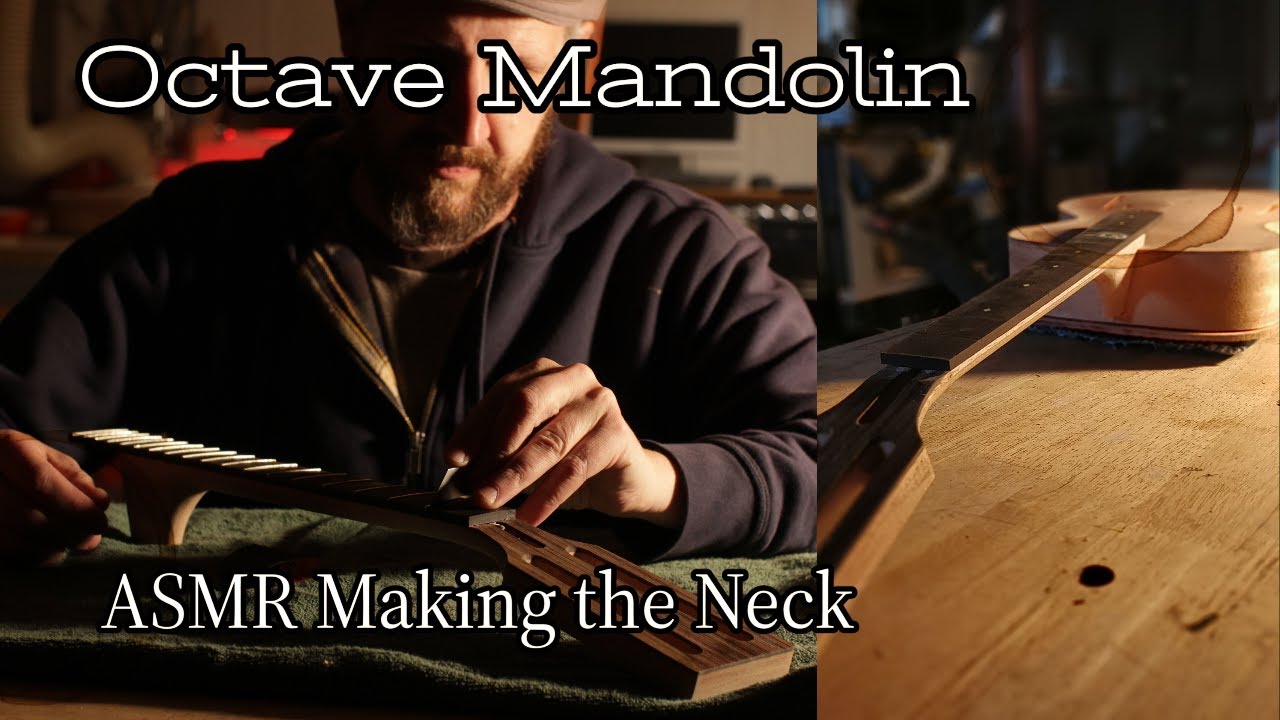 ASMR Relaxing Luthiery:  Octave Mandolin Neck