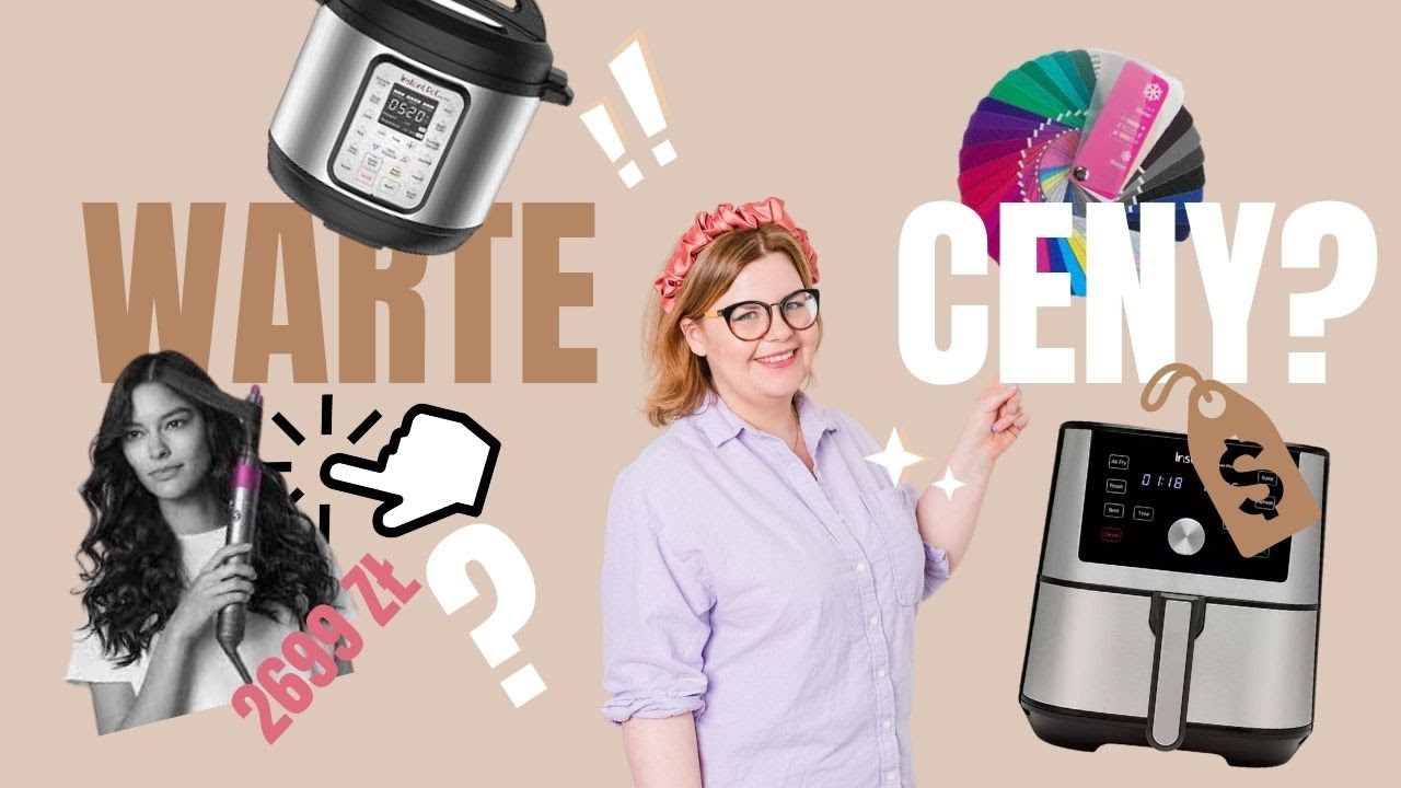 #166 Czy warto zainwestować w drogie produkty? Instant pot/air fryer/dyson airwrap.