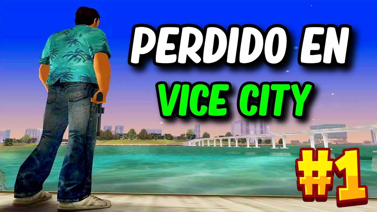 Perdido en VICE CITY | serie modo historia #1