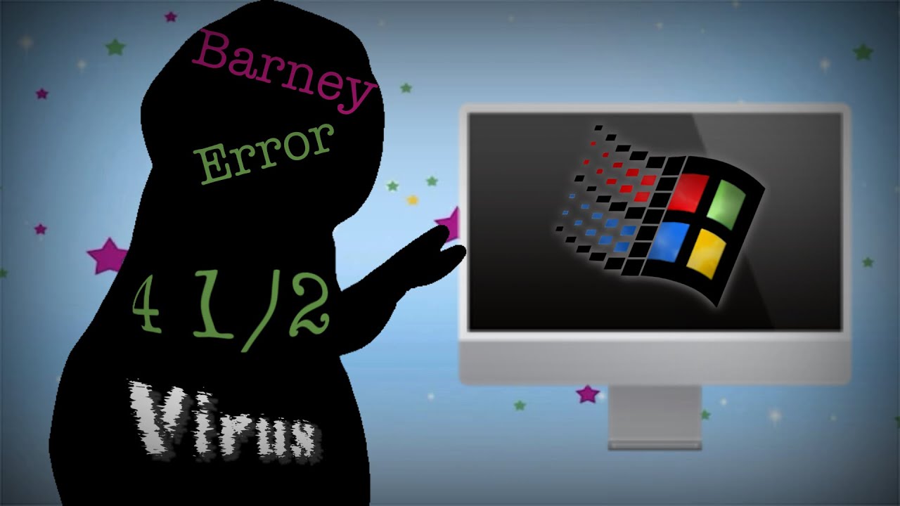 Barney ERROR ⁴ ½ - A Reworked Virus