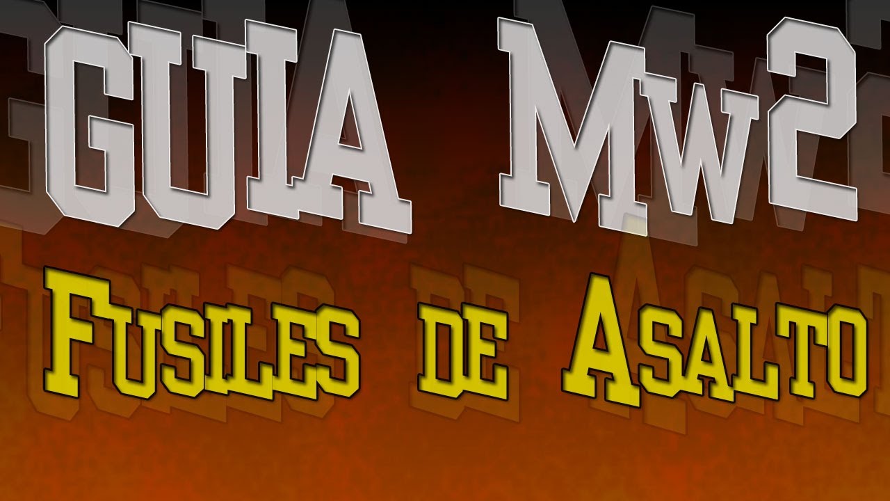 Call Of Duty Modern Warfare 2: Guia Multijugador [I] Creando la mejor clase: Fusiles de Asalto