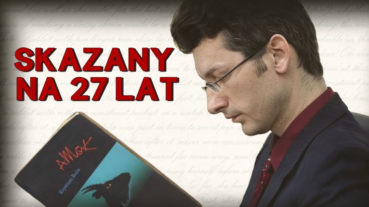 Pisarz, który zabił – Krystian Bala i jego „Amok”