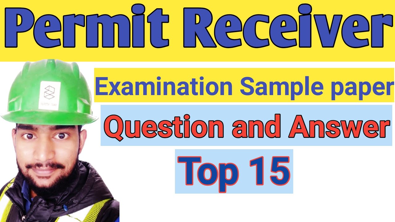 permit receiver interview questions and answers in Hindi ! permit receiver work ! permit receiver