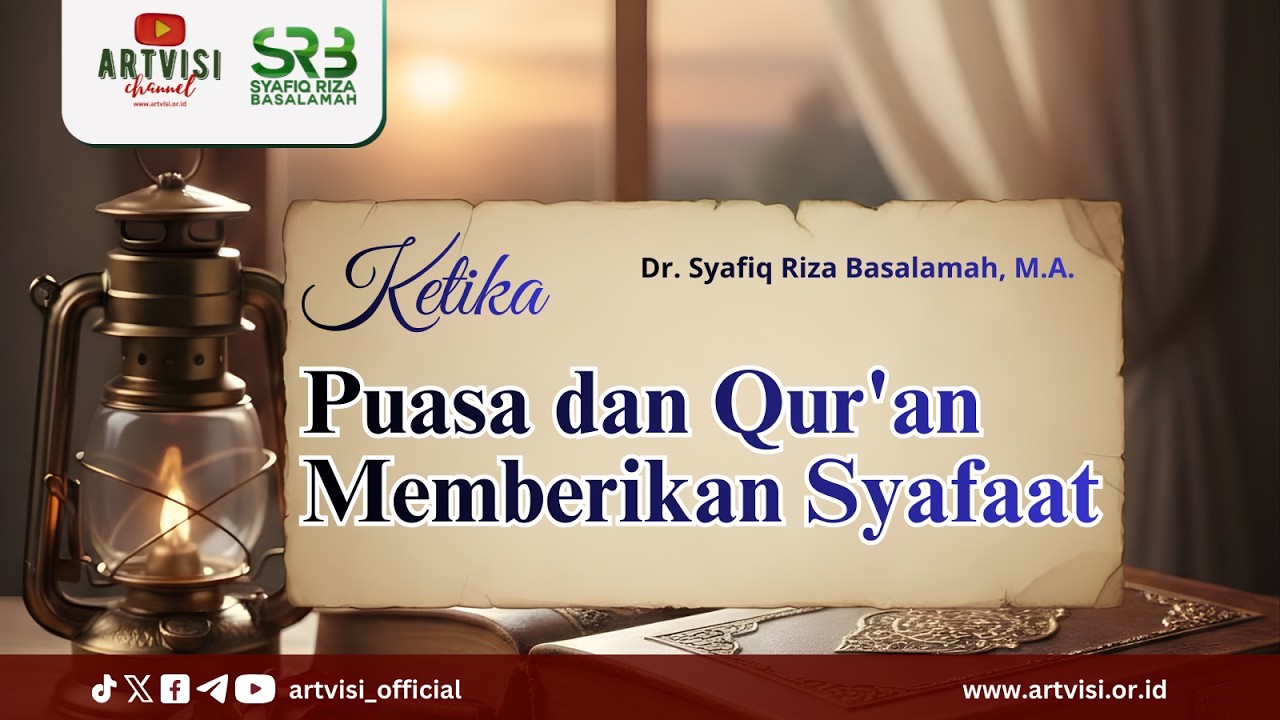 [relay] Ketika Puasa dan Qur'an Memberikan Syafaat