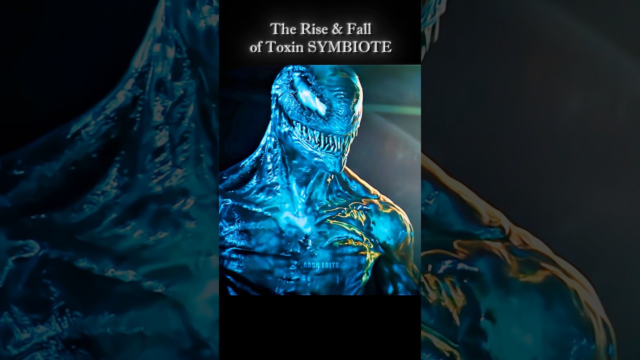 Toxin Symbiote's Start & Final ☠️💀 #shorts #venom3