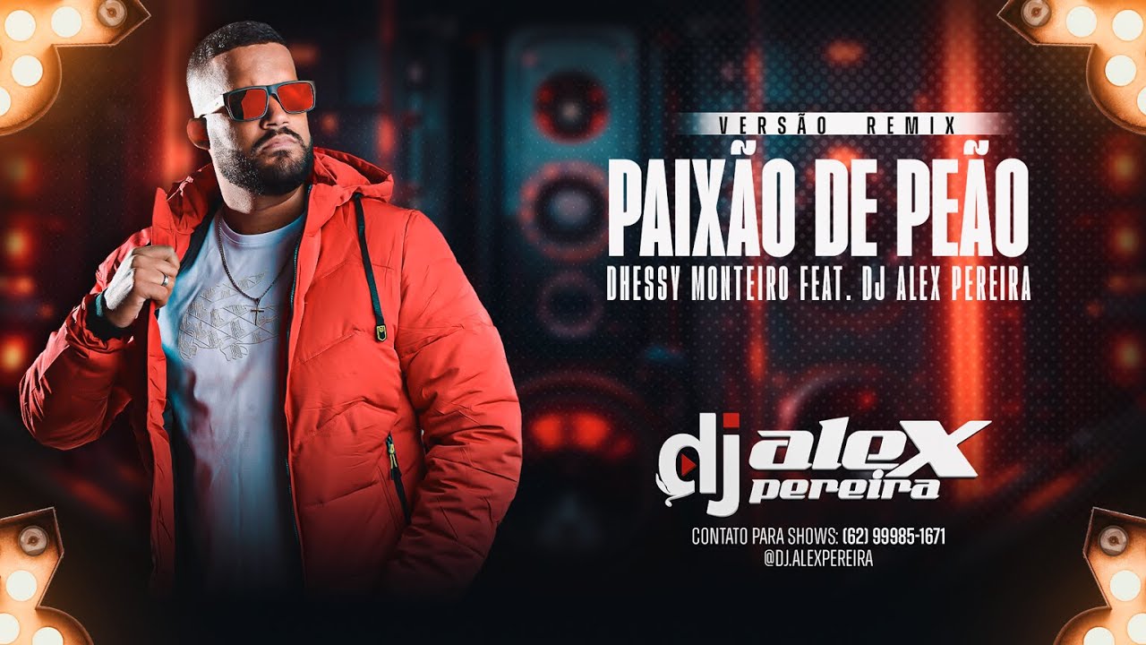 PAIXÃO DE PEÃO REMIX - DHESSY MONTEIRO FEAT. DJ ALEX PEREIRA