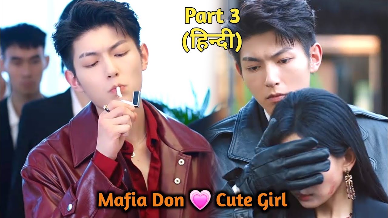 Underworld Gangster Gets Obsessed with his Enemy's Daughter🔥Part 3 || New Chinese Explain in Hindi