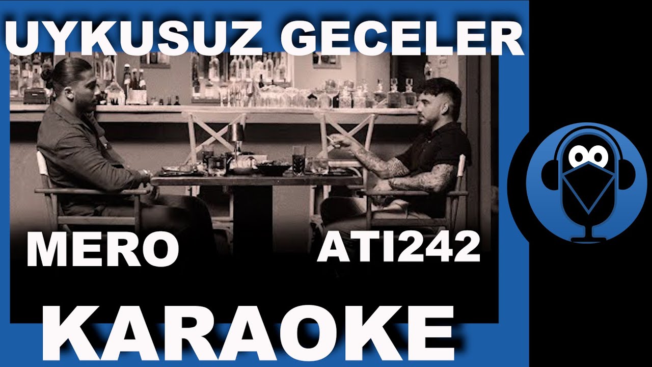 MERO x ATI242 - UYKUSUZ GECELER / (Karaoke)  / COVER
