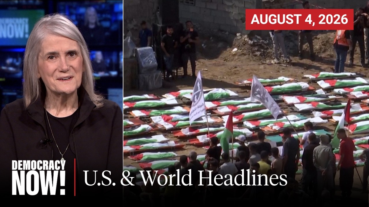 Top U.S. & World Headlines &mdash; August 4, 2026