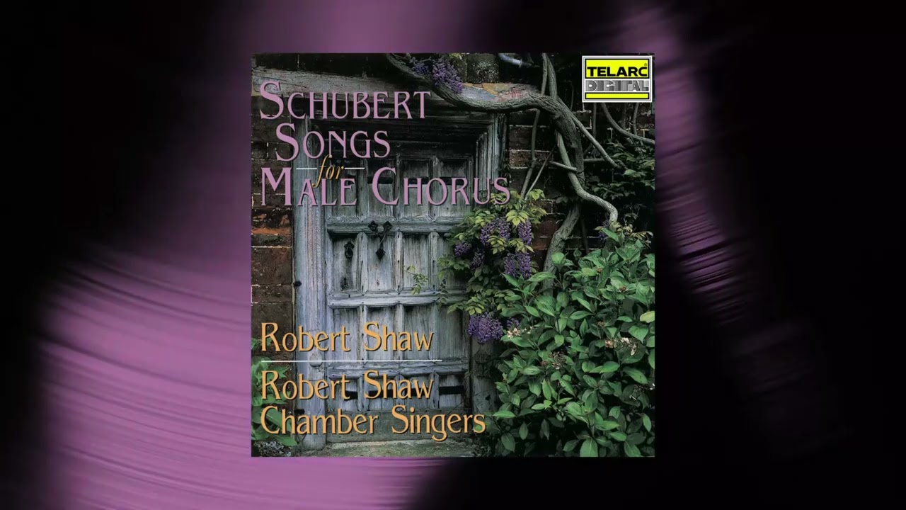 Robert Shaw - Widerspruch, Op. 105 No. 1, D. 865 (Official Audio)
