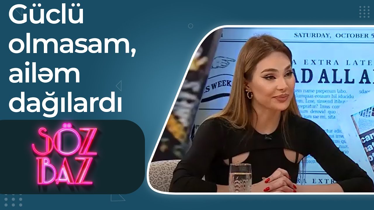 Söz Baz - Özəl adam - Ülviyyə Xəlilbəyli ayrılıq xəbərindən danışdı - Güclü olmasam, ailəm dağılardı
