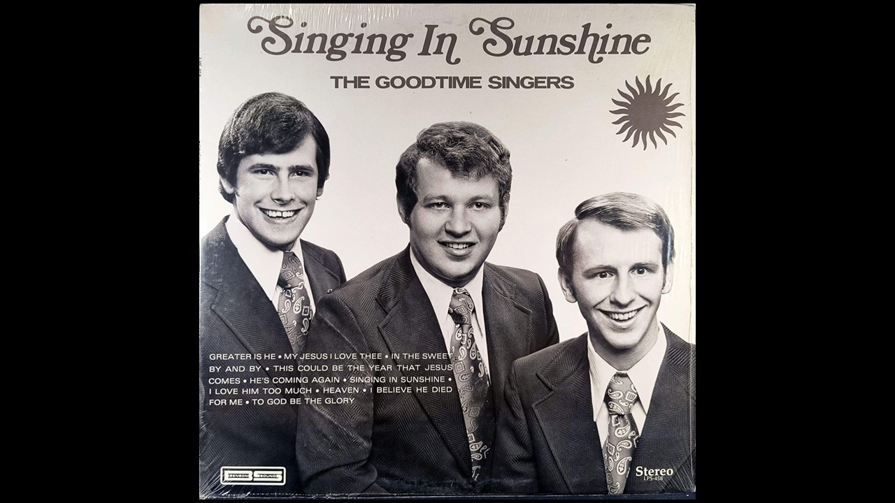 The Goodtime Singers - Singing In Sunshine [1970s Southern Gospel]