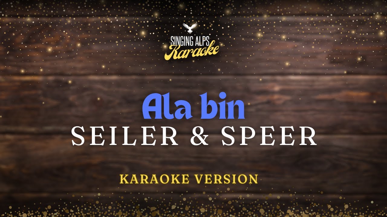 Ala bin - Seiler und Speer (Karaoke Version)