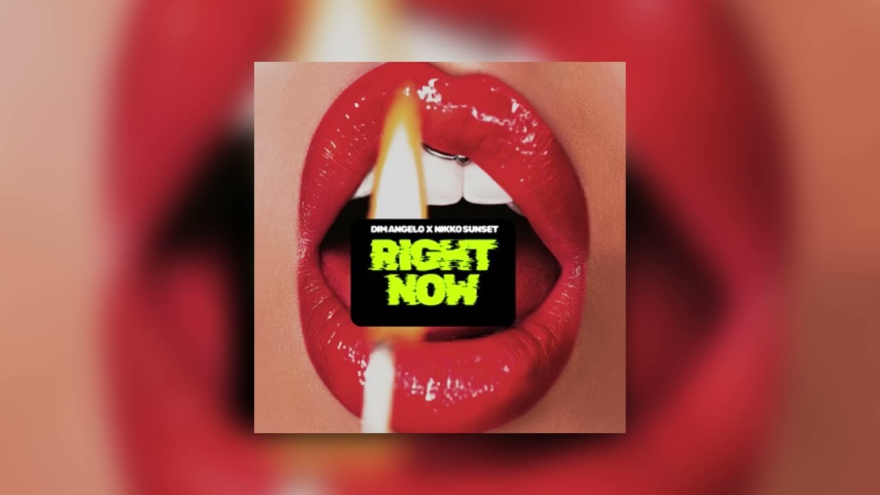 Dim Angelo & Nikko Sunset - Right Now 