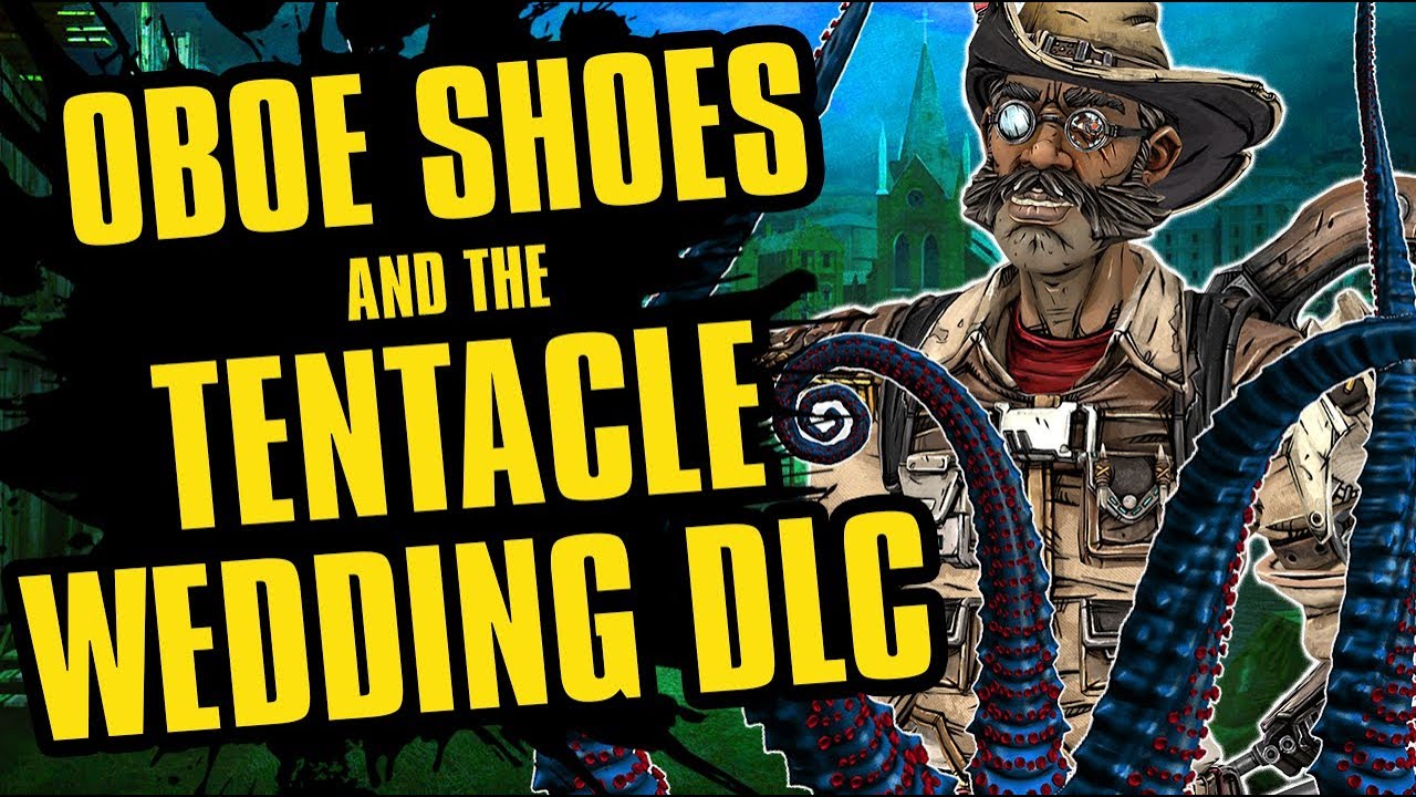 Oboe Shoes and the Tentacle Wedding DLC | Borderlands 3: Guns, Love, and Tentacles