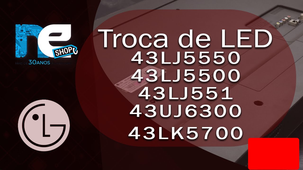 Troca barra LED LG 43LJ5550 43LJ5500 43LJ551 43UJ6300 43LK5700 -TV LG COM IMAGEM AZULADA TOM AZULADO