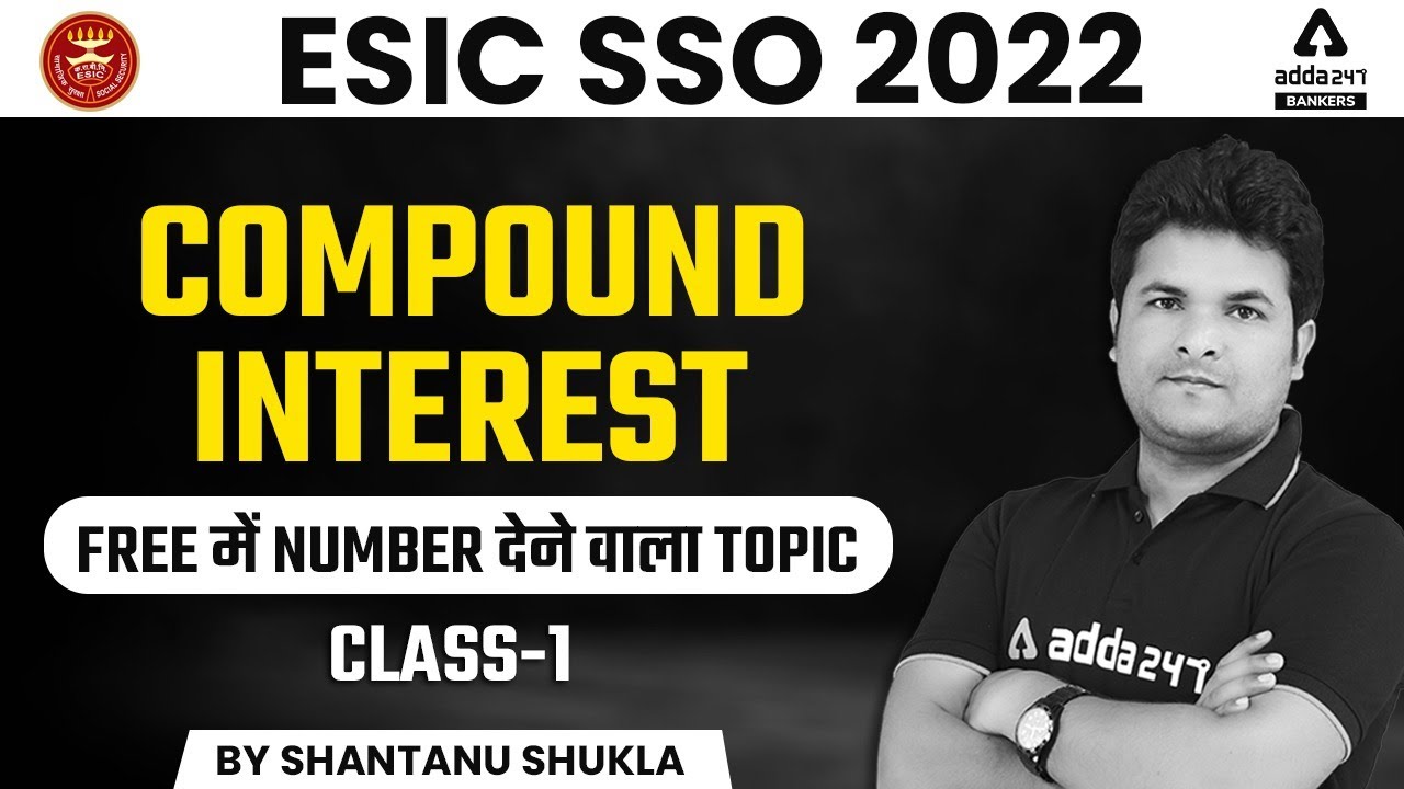 ESIC SSO 2022 | Compound Interest | Free में  Number देने वाला Topic | by SHANTANU SIR